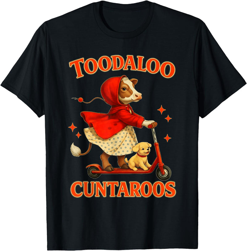 Cow Toodaloo Cuntaroos Funny Sarcastic Retro Meme T-Shirt - Black