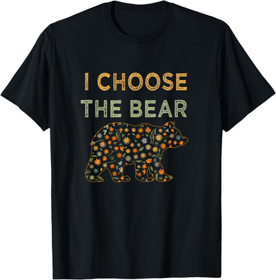 I Choose the Bear T-Shirt
