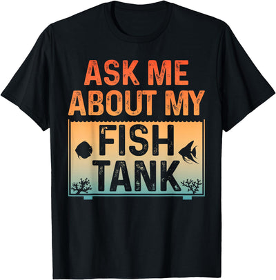 Funny Fish Tank Art for Men Women Fish Tank Aquarium Lover T-Shirt