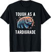 water bear -Tardigrade Cute Water Bear Tough As A Tardigrade Water Bear T-Shirt - Black