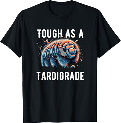 Cute Water Bear Tough As A Tardigrade T-Shirt