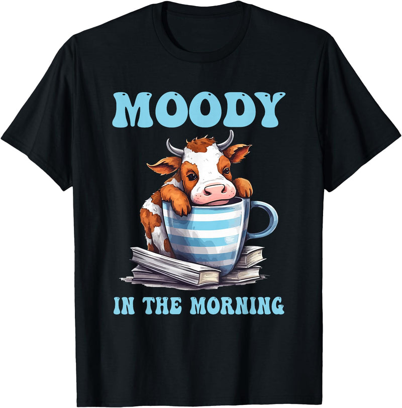 Moody In The Morning Cow Lover Funny Animal T-Shirt - Black