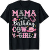Birthday Girl CowGirl Matching Family Mama Of The Birthday Cow-Girl Rodeo Cow Girl Birthday T-Shirt - Black