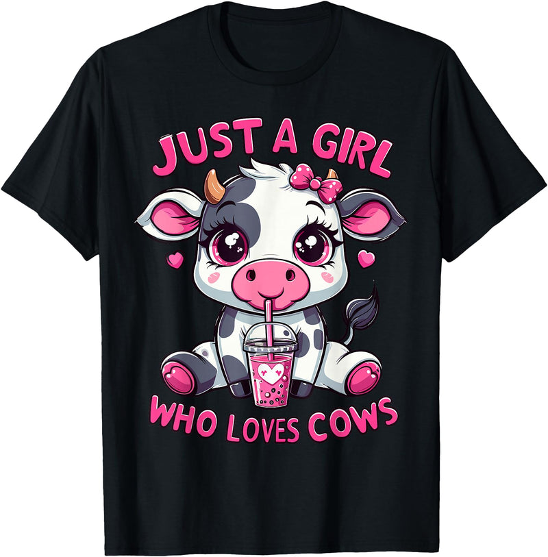 Cute Cow Lover Cow Just A Girl Who Loves Cows T-Shirt - Black