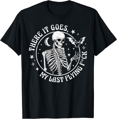 There It Goes My Last Flying Men Women Halloween There It Goes My Last Flying F Halloween Skeleton Funny T-Shirt