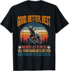 Good Better Best Never Let It Rest inspirational Good Better Best Never Let It Rest Motivation Saying Bears T-Shirt - Black