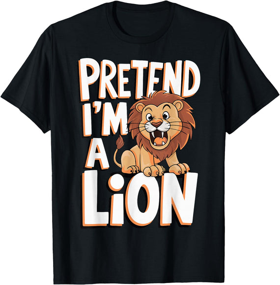 Lion AnI'mal Halloween Costume Party Pretend I'm A Lion T-Shirt - Black