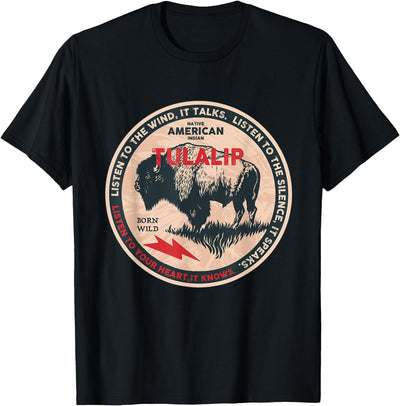 Cow Tribe Tulalip Native American Indian Born Freedom Wild T-Shirt