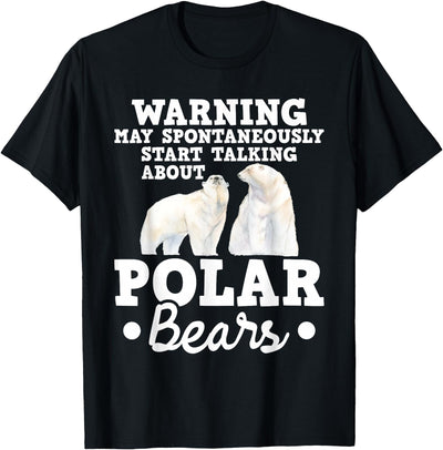 May Start Talking About Polar Bears - Zoo Animal Lover T-Shirt