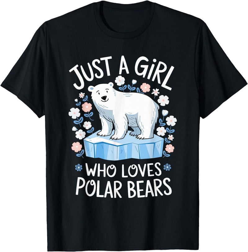Polar Bear Love Designs Clothing & Co. Just A Girl Who Loves Polar Bears Cute Bear Lover Animal T-Shirt - Black