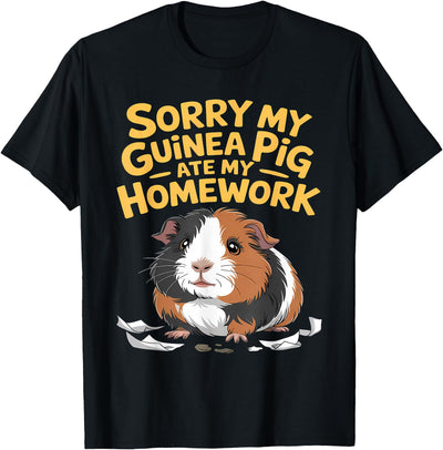 Sorry My Guinea Pig Ate My Homework Funny Pet Rodent Hamster T-Shirt