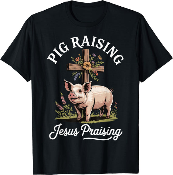 Faith Christian Religious Pig Farming Hog Farmer Pig Raising Jesus Praising T-Shirt - Black