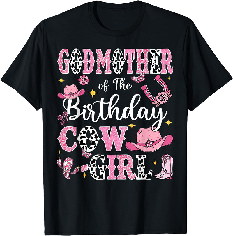 Birthday Girl CowGirl Matching Family GodMother Of The Birthday Cow-Girl Rodeo Cow Girl Birthday T-Shirt - Black