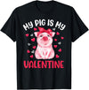Cute Valentine Pig Apparel For Animals Lover My Pig Is My Valentine Apparel Animals Lover Gifts T-Shirt - Black