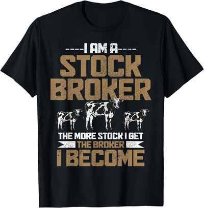 Funny Farmer Rancher Stock Broker Cattle Farming Cow Farm T-Shirt