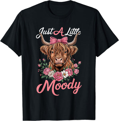 Girls Women Kids Highland Cow Funny Just Little Moody Farmer T-Shirt