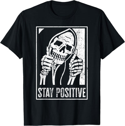 Stay Positive Funny Skeleton Be Positive Skull Halloween T-Shirt