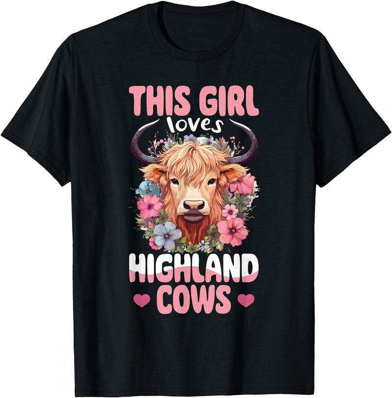 Scottish Highland Cow Lover designs Scottish Highland Cow - This Girl Loves Highland Cows T-Shirt - Black