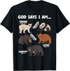 Christian Bears Lover Gift God Says I Am Bears Lover Men Women Christian T-Shirt - Black