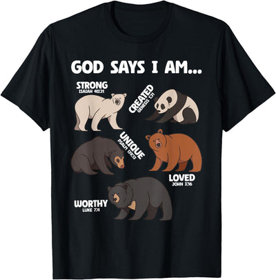 God Says I Am Bears Lover Men Women Christian T-Shirt