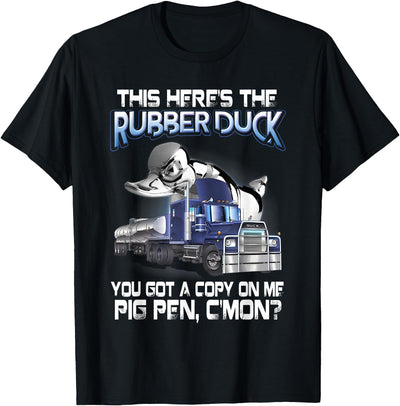 this here's the rubber duck you got a copy on me pig pen T-Shirt