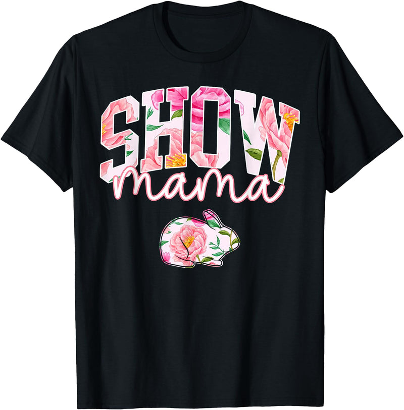 Stock Show Rabbit Mom Livestock County Bunny Mama Floral T-Shirt in Black