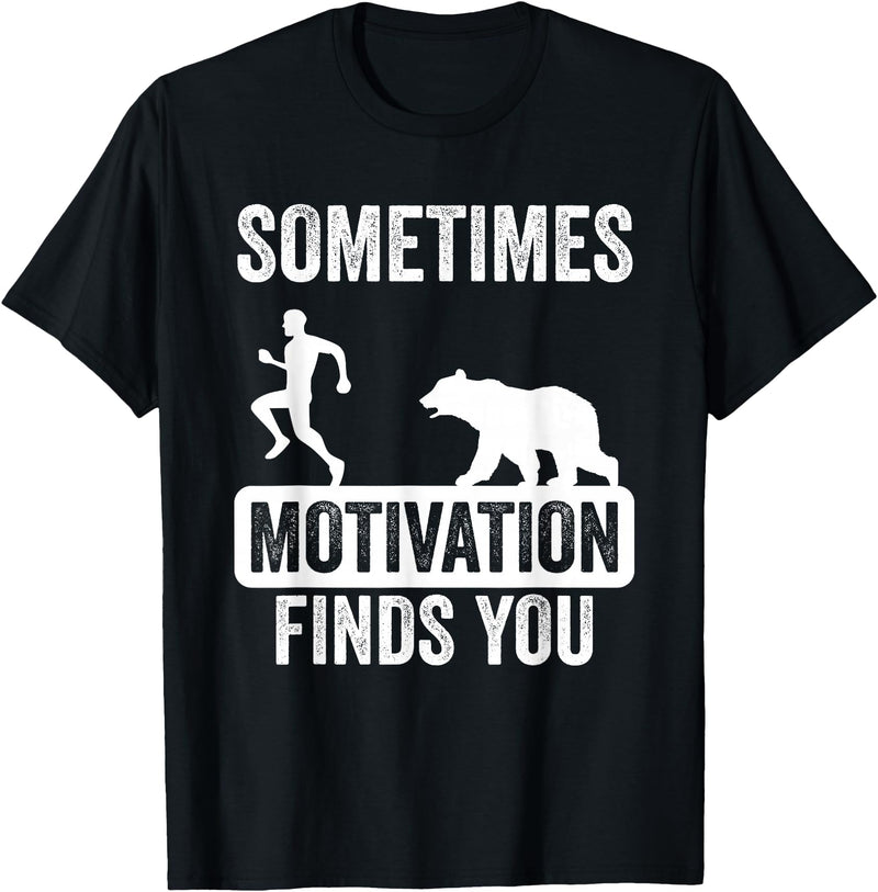 Mens Sometimes Motivation Finds You Garment Mens Sometimes Motivation Finds You Camping Bear Design T-Shirt - Black