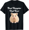 Best Hamster Dad Ever - Hamsters T-Shirt - Black