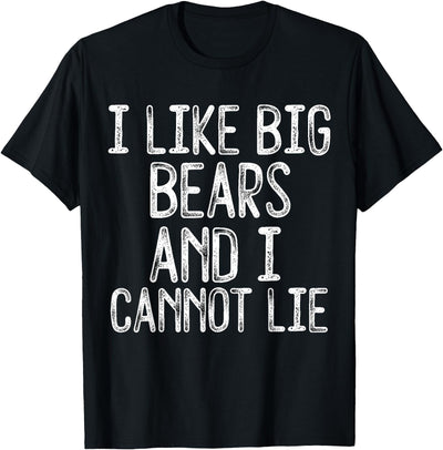 Funny I Like Big Bears And I Cannot Lie LGBTQ Gay Man Pride T-Shirt