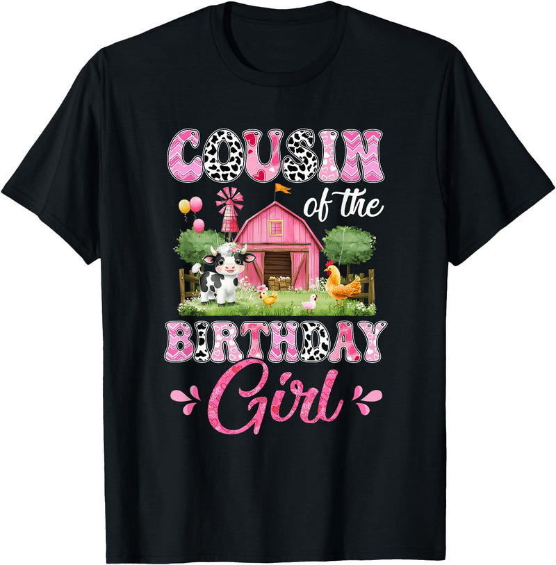 Cow First Birthday Girl Family Cousin Of The Birthday Girl 1St Birthday Cow Farm Family T-Shirt - Black