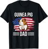 Funny Guinea Pigs Outfits Cavy US Flag 4th Of July Father's Day Guinea Pig Dad T-Shirt - Black