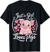 Funny Pig Lover & Owner Pig Lover Just A Girl Who Loves Pigs T-Shirt - Black