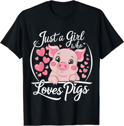 Pig Lover Just A Girl Who Loves Pigs T-Shirt