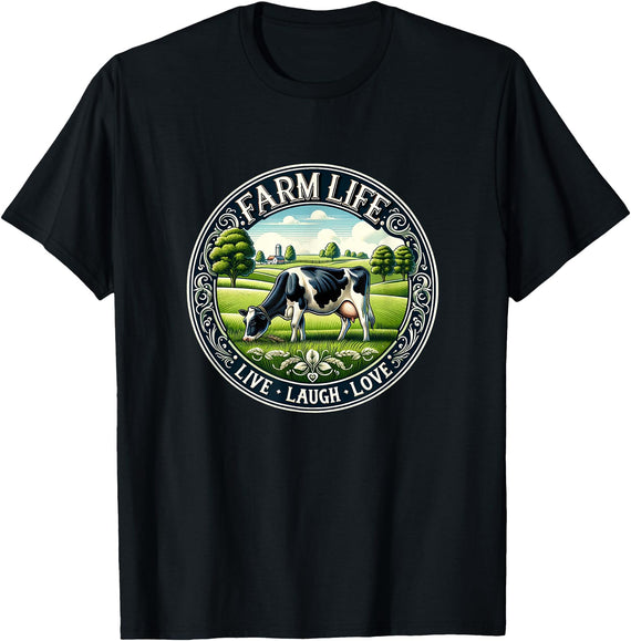 Farm Life Live Laugh Love Holstein Dairy Cow Farm Life - Live Laugh Love - Holstein Dairy Cow - T-Shirt - Black