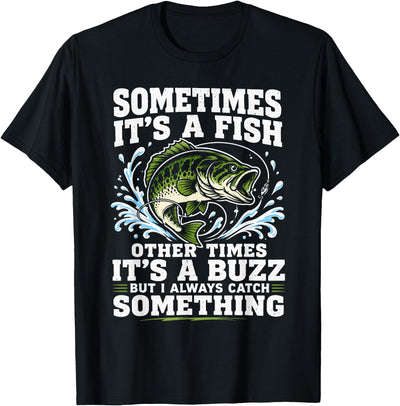 Funny Bass Fishing Catch Quote T-Shirt