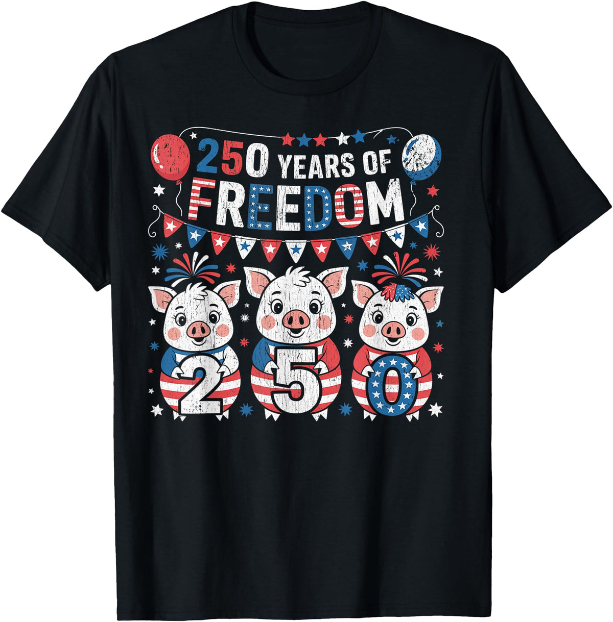 250th Patriotic 250 Years of Freedom 250th America Funny Pigs Patriotic 250 Years of Freedom T-Shirt - Black