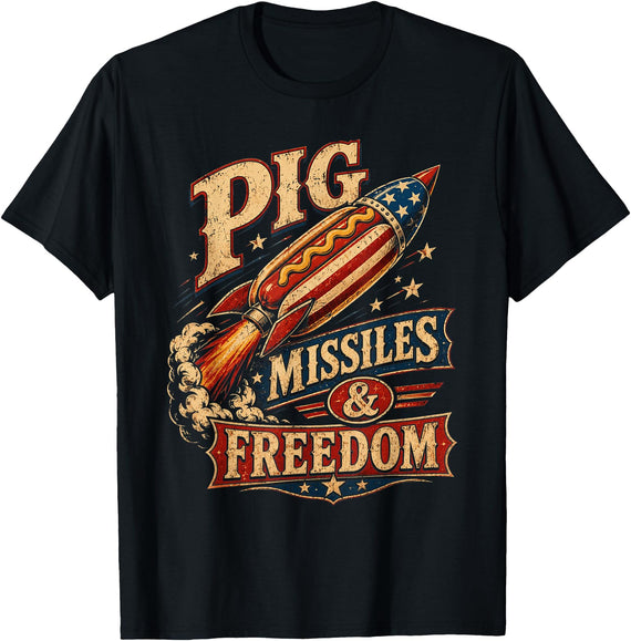 Pig Missiles and Freedom Funny Patriotic Tees 4th of July Hotdog Pig Missiles and Freedom Patriotic BBQ T-Shirt - As Pictured