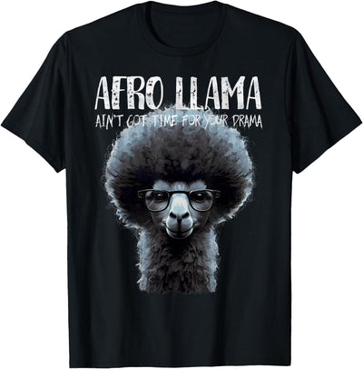Llama Corner Afro Llama Ain't Got Time for Your Drama - Llama Gift T-Shirt