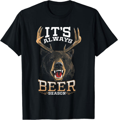It's Always Beer Season Bear Deer Beer Funny Hunter Hunting T-Shirt