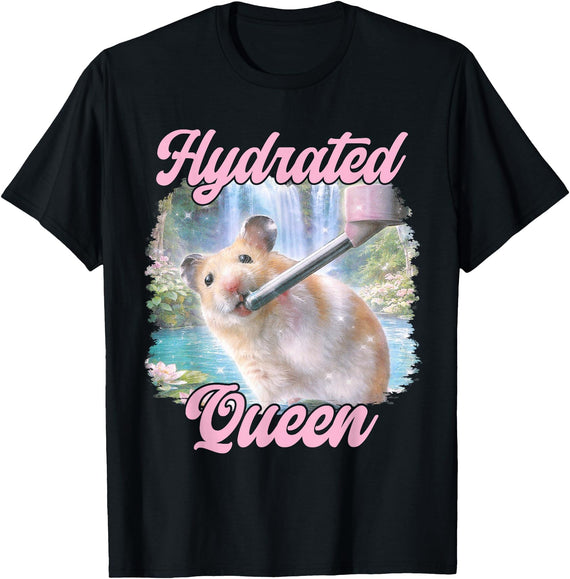 Hydrated Queen Cute Hamster Shining Lake Funny Meme T-Shirt - Black