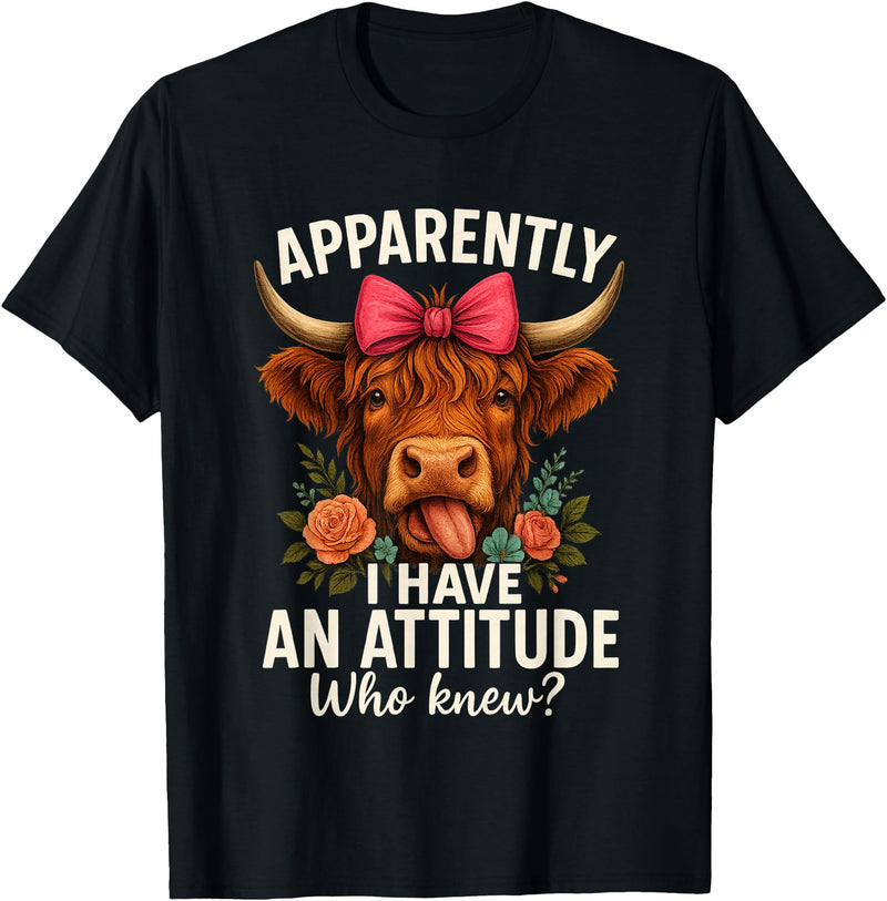 Mother's Day Gifts by LD Apparently I Have an Attitude Who Knew Sarcasm Highland Cow T-Shirt - Black