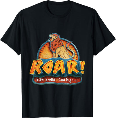 Lion Roar Life Is Wild God Is Good Animals Roar T-Shirt