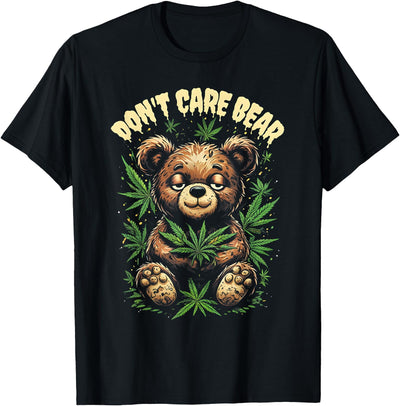 Funny Bear Cannabis Design - Don’t Care Bear T-Shirt