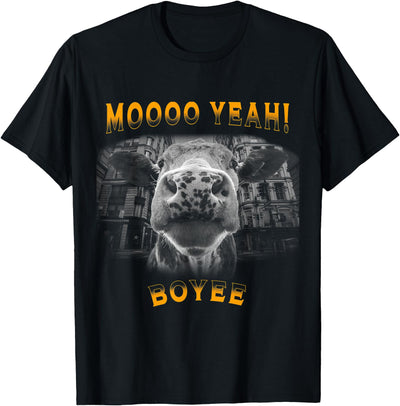 Funny Cow Moooo Yeah Boyee T-Shirt