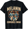 Funny Cowgirl Women Melanin Cow Girl Outfit Cowgirl for Women African Tee Melanin Cow Girl Outfit T-Shirt - Black