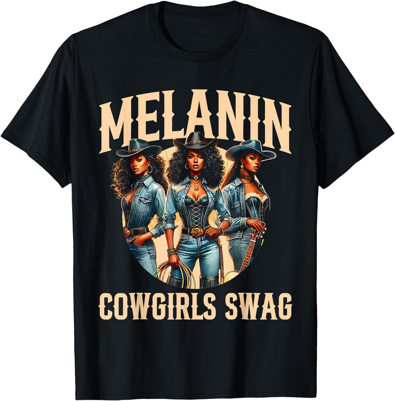 Funny Cowgirl Women Melanin Cow Girl Outfit Cowgirl for Women African Tee Melanin Cow Girl Outfit T-Shirt - Black
