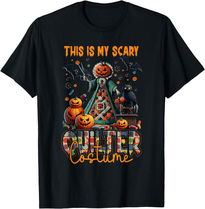 This Is My Scary Quilter Halloween Horror Quiling This Is My Scary Quilter Costume Halloween Horror Quiling T-Shirt