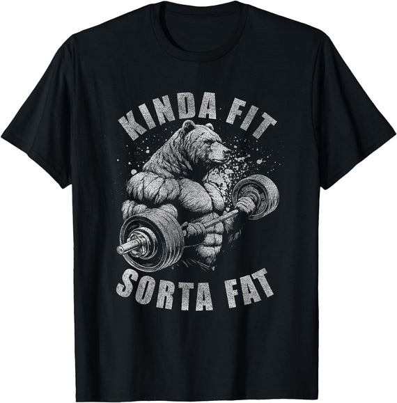 Funny Bear Kinda Fit Sorta Fat Gym Weightlifting Kinda Fit Sorta Fat Funny Gym Bear Weightlifting Workout T-Shirt - Black