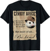 Cowboy Advice Funny Apparel Cowboy Advice Be Rootin' Be Tootin' And By God Be Shootin' T-Shirt - Black