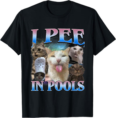 Funny Cat Bootleg Ironic Meme MUN. I Pee in Pools Funny Unhinged Cat Meme Bootleg Graphic 90s T-Shirt